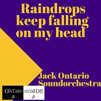 Jack Ontario Soundorchestra – Raindrops Keep Falling on My Head (Karaoke)