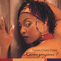 Yvonne Chaka Chaka – Kwenzenjani?