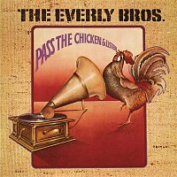 The Everly Brothers – Pass The Chicken & Listen