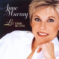 Anne Murray – Let There Be Love