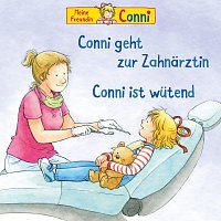 Conni – Conni geht zur Zahnarztin / Conni ist wutend