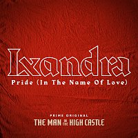Pride (In The Name Of Love) [From "The Man In The High Castle"]