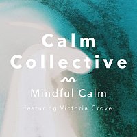 Calm Collective, Victoria Grove – Mindful Calm