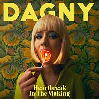 Dagny – Heartbreak In The Making