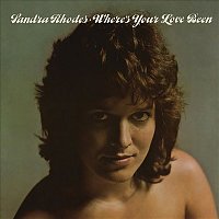 Sandra Rhodes – Where's Your Love Been [Remastered 2014]