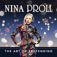 Nina Proll – The Art Of Pretending