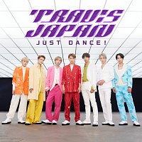 Travis Japan – JUST DANCE!