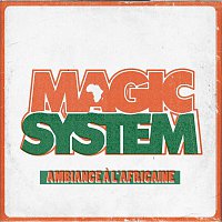 Magic System – Ambiance a l' Africaine