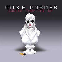 Mike Posner – Cooler Than Me EP