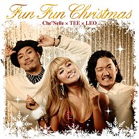 Che'Nelle, TEE, Leo – Fun Fun Christmas