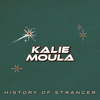 Kalie Moula – History of Stranger