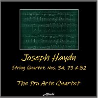 The Pro Arte Quartet – Joseph Hayd: String Quartet, NOS. 34,73 & 82