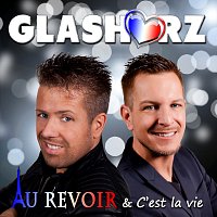 Glasherz – Au revoir & C'est la vie
