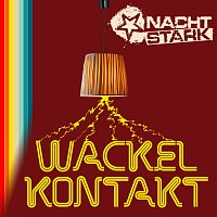 Nachtstark – Wackelkontakt