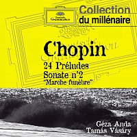 Géza Anda, Tamás Vásáry – Chopin: 24 Préludes; Sonata No.2 "Marche funebre"