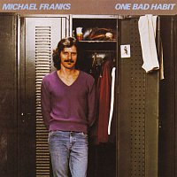 Michael Franks – One Bad Habit