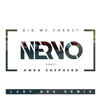 NERVO, Amba Shepherd – Did We Forget (Lady Bee Remix)