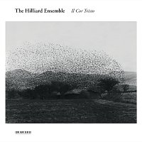 The Hilliard Ensemble – Il Cor Tristo