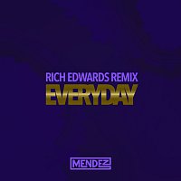 Mendez – Everyday [Rich Edwards Remix]