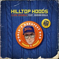 Hilltop Hoods, Adrian Eagle – Clark Griswold