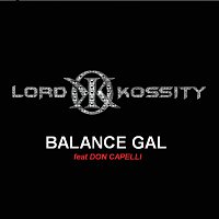 Lord Kossity, Don Capelli – Balance Gal