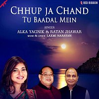 Alka Yagnik, Ratan Jhawar – Chhup Ja Chand Tu Baadal Mein