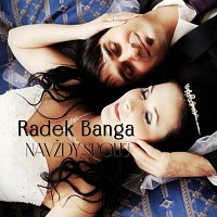 Radek Banga – Navždy spolu MP3