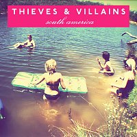 Thieves And Villains – South America