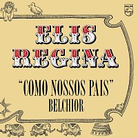 Elis Regina – Como Nossos Pais [Remastered 2006]