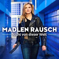 Madlen Rausch – Nicht von dieser Welt