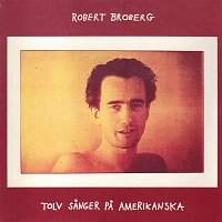 Robert Broberg – Tolv sanger pa amerikanska