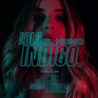 Lola Indigo – El Humo [Canción Original De La Película "Lo Dejo Cuando Quiera"]