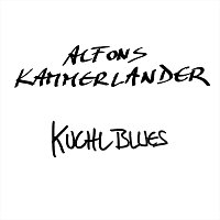Alfons Kammerlander – Kuchl Blues