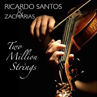 Ricardo Santos & Zacharias – Two Million Strings