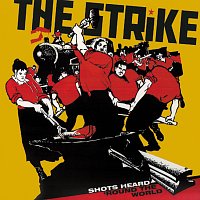 The Strike – Shots Heard Round The World