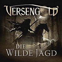 Versengold – Die wilde Jagd