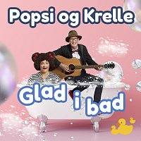Popsi og Krelle – Glad I Bad