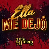 Luis Y Julián Jr. – Ella Me Dejó