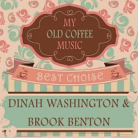 Dinah Washington, Dinah Washington, Brook Benton – My Old Coffee Music