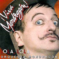 La Orquesta Mondragón – Lola, Lola