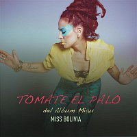 Miss Bolivia, Leo García – Tomate el Palo