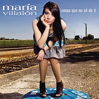 Maria Villalon – Cosas Que No Se De Ti