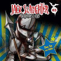 Jack Slaughter - Tochter des Lichts – 03: Das Tor zur Holle