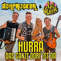 Dorfrocker, Isi Gluck – Hurra das ganze Dorf ist da