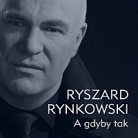 Ryszard Rynkowski – A Gdyby Tak