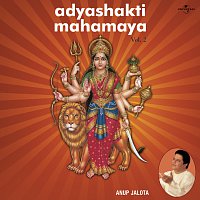 Anup Jalota – Adyashakti Mahamaya  Vol.  2