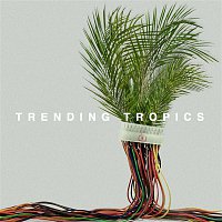 Trending Tropics – Trending Tropics