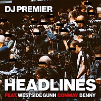 DJ Premier, Westside Gunn, Conway & Benny – Headlines