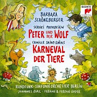 Barbara Schoneberger & Rundfunk-Sinfonieorchester Berlin – Saint-Saens: Karneval der Tiere & Prokofiev: Peter und der Wolf