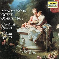 Mendelssohn: Quartet No. 2 & Octet